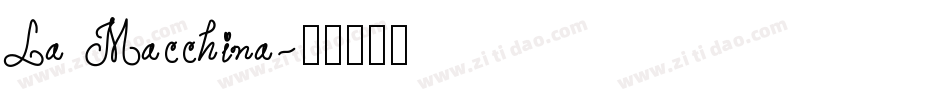 La Macchina字体转换